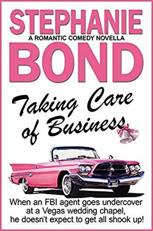 Taking Care of Business by Stephanie Bond