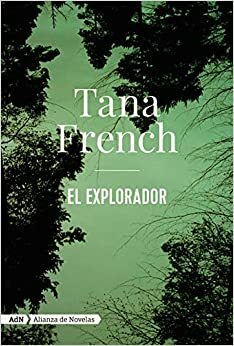 El explorador by Tana French