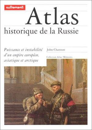 Atlas Historique De La Russie by John Channon, Robert Hudson