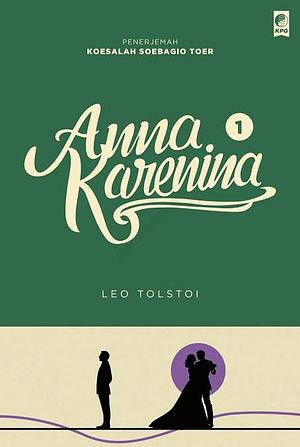 Anna Karenina Jilid 1 by Leo Tolstoy