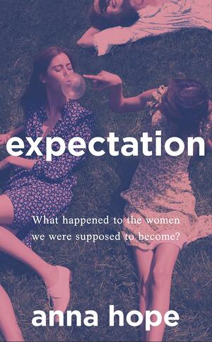 Expectation by Anna Hope