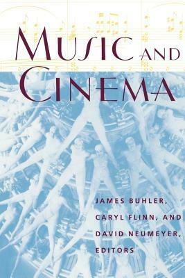 Music and Cinema Music and Cinema Music and Cinema Music and Cinema Music and Cinema by Caryl Flynn, James Buhler