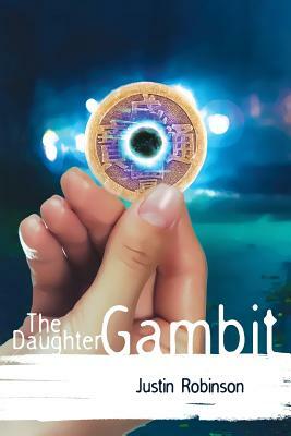 The Daughter Gambit by Justin Robinson