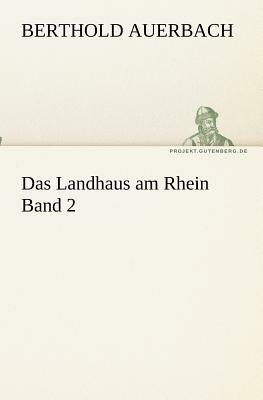 Das Landhaus Am Rhein Band 2 by Berthold Auerbach