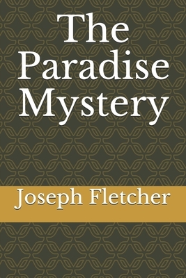 The Paradise Mystery by Joseph Smith Fletcher