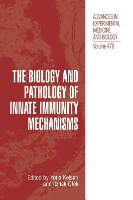 The Biology and Pathology of Innate Immunity Mechanisms by 