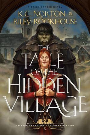 Tale of the Hidden Village: World of Heavenfall by K.C. Norton, Riley Rookhouse