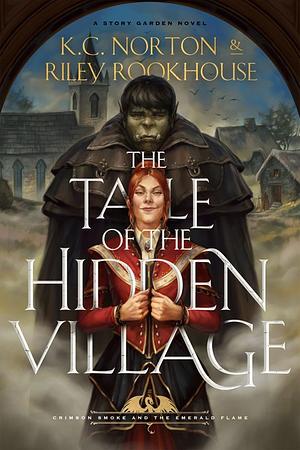 Tale of the Hidden Village: World of Heavenfall by Riley Rookhouse, K.C. Norton