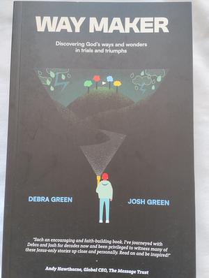 Way Maker by Josh Green, Debra Green
