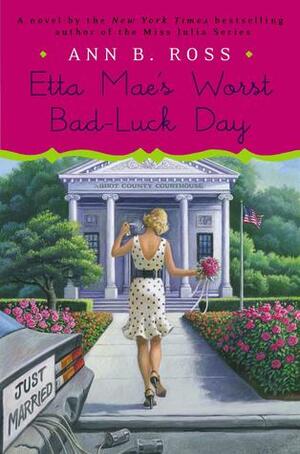 Etta Mae's Worst Bad-Luck Day by Ann B. Ross