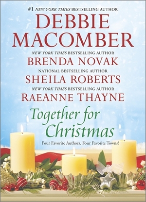 Together for Christmas: 5-B Poppy Lane\\When We Touch\\Welcome to Icicle Falls\\Starstruck by Brenda Novak, RaeAnne Thayne, Debbie Macomber, Sheila Roberts