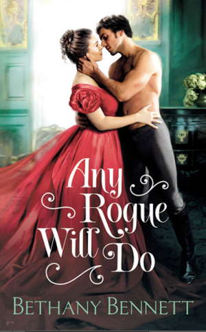 Any Rogue Will Do by Bethany Bennett