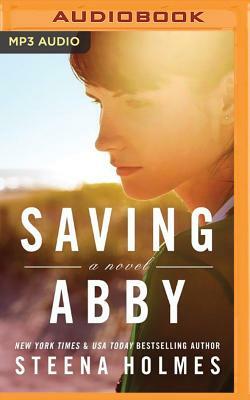 Saving Abby by Steena Holmes