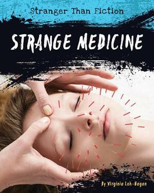 Strange Medicine by Virginia Loh-Hagan