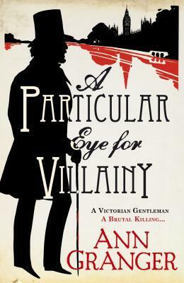 A Particular Eye for Villainy by Ann Granger