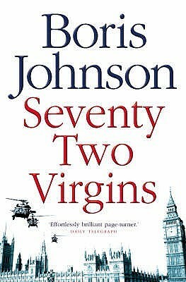 Seventy Two Virgins by Boris Johnson