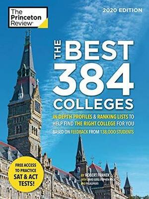 The Best 385 Colleges, 2020 Edition: In-Depth Profiles & Ranking Lists to Help Find the Right College For You (College Admissions Guides) by Princeton Review, Robert Franek