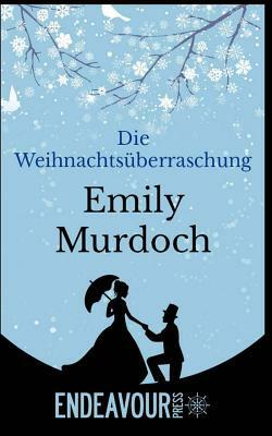 Die Weihnachtsüberraschung by Emily Murdoch