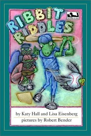 Ribbit Riddles by Katy Hall, Lisa Eisenberg