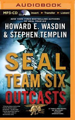 Seal Team Six Outcasts by Stephen Templin, Howard E. Wasdin