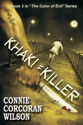 Khaki = Killer by Connie Corcoran Wilson