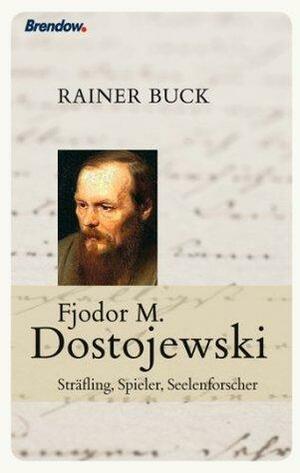 Fjodor M. Dostojewski by Rainer Buck