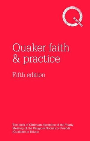 Quaker Faith & Practice by Religious Society of Friends