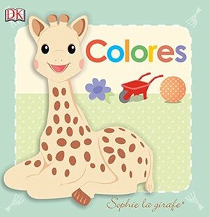 Colores: Sophie la girafe (Infantil) by AA. VV.