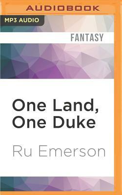 One Land, One Duke by Ru Emerson