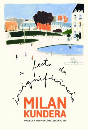 A Festa da Insignificância by Milan Kundera