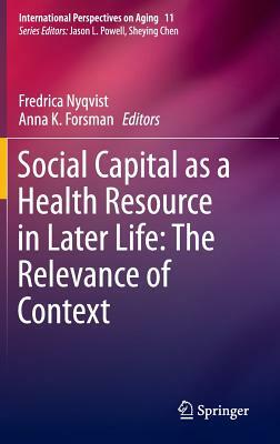 Contexts of Social Capital: Social Networks in Markets, Communities and Families by 