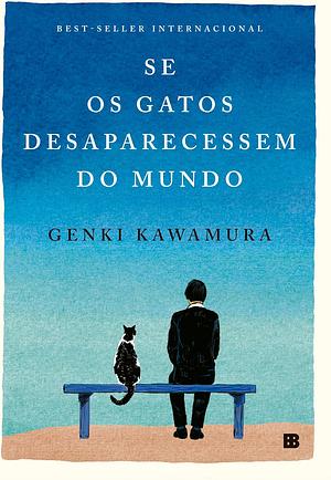 Se os gatos desaparecessem do mundo by Genki Kawamura
