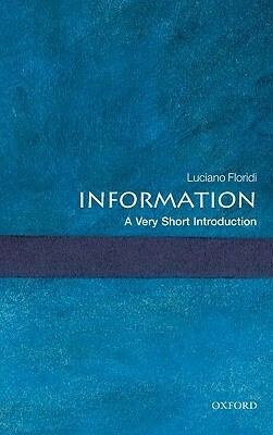 Information: A Very Short Introduction by Luciano Floridi