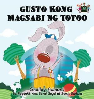 Gusto Kong Magsabi Ng Totoo: I Love to Tell the Truth (Tagalog Edition) by Kidkiddos Books, Shelley Admont