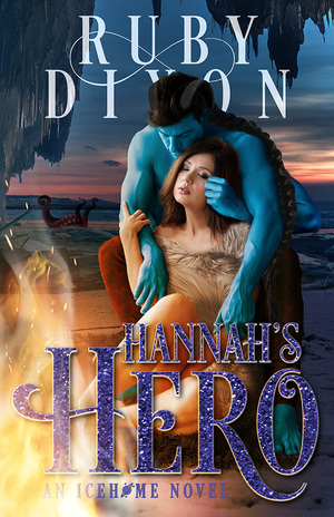 Hannah's Hero by Ruby Dixon