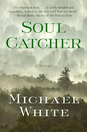 Soul Catcher by Michael C. White