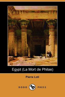 Egypt (La Mort de Philae) by Pierre Loti