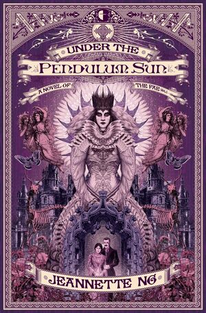 Under the Pendulum Sun by Jeannette Ng