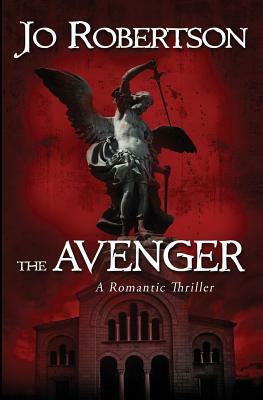 The Avenger: a romantic thriller by Jo Robertson
