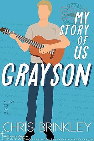 My Story of Us: Grayson by Chris Brinkley