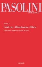 Teatro 1: Calderón - Affabulazione - Pilade by Pier Paolo Pasolini