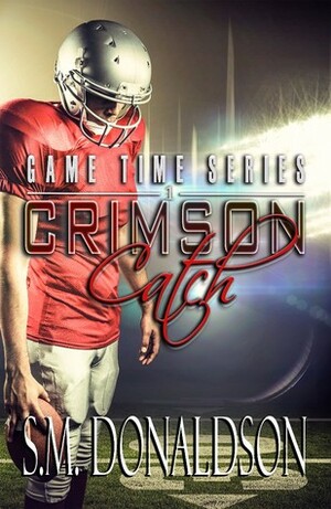 Crimson Catch by S.M. Donaldson