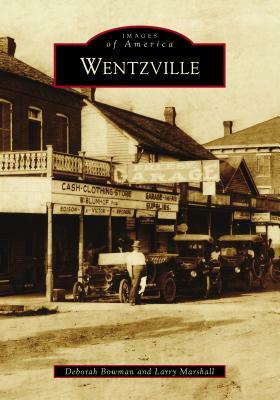 Wentzville by Larry Marshall, Deborah Bowman