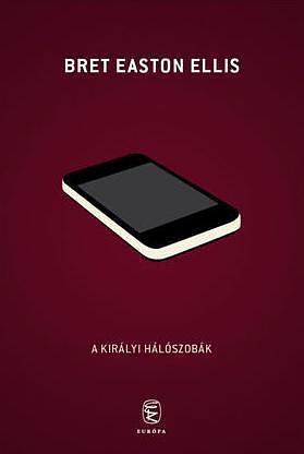 Királyi hálószobák by Bret Easton Ellis, M. Nagy Miklós