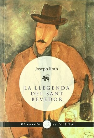 La llegenda del sant bevedor by Joseph Roth