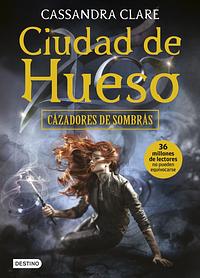 Ciudad de hueso by Cassandra Clare