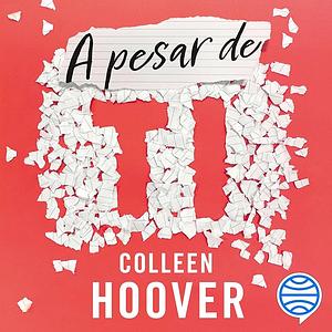 A pesar de ti (Regretting You) by Colleen Hoover