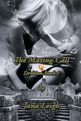 The Mating Call by Jana Leigh