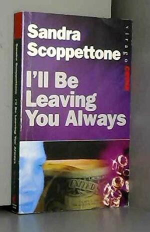 I'll be leaving you always by Sandra Scoppettone