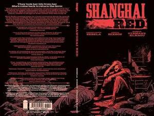 Shanghai Red by Joshua Hixson, Christopher Sebela